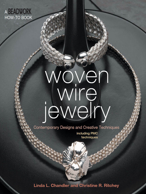 Title details for Woven Wire Jewelry by Linda Chandler - Available